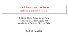 F. Hélein - En faire le minimum avec des bulles by Séminaire de l'IREM de Paris