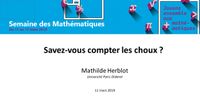 Semaine des Maths 2019 - M. Herblot - Savez-vous compter les choux ? by Conférences